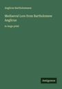 Anglicus Bartholomaeus: Mediaeval Lore from Bartholomew Anglicus, Buch