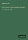 Werner Jansen: Die irdische Unsterblichkeit; Roman, Buch