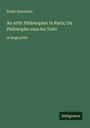 Émile Souvestre: An Attic Philosopher in Paris; Un Philosophe sous les Toits, Buch