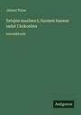 Jalmari Finne: Satujen maailma I; Suomen kansan sadut I kokoelma, Buch
