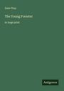 Zane Grey: The Young Forester, Buch
