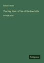 Ralph Connor: The Sky Pilot: A Tale of the Foothills, Buch