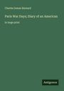 Charles Inman Barnard: Paris War Days; Diary of an American, Buch