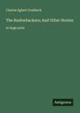 Charles Egbert Craddock: The Bushwhackers; And Other Stories, Buch