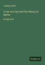 Jonathan Swift: A Tale of a Tub; And The History of Martin, Buch