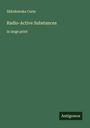 Sklodowska Curie: Radio-Active Substances, Buch