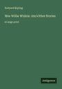 Rudyard Kipling: Wee Willie Winkie; And Other Stories, Buch