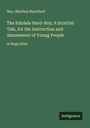 (Martha) Blackford: The Eskdale Herd-Boy; A Scottish Tale, for the Instruction and Amusement of Young People, Buch