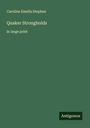 Caroline Emelia Stephen: Quaker Strongholds, Buch