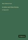 Mary Hallock Foote: In Exile; And Other Stories, Buch