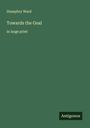 Humphry Ward: Towards the Goal, Buch