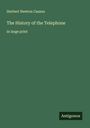 Herbert Newton Casson: The History of the Telephone, Buch