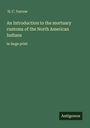 H. C. Yarrow: An Introduction to the mortuary customs of the North American Indians, Buch
