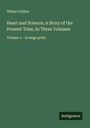 Wilkie Collins: Heart and Science; A Story of the Present Time, In Three Volumes, Buch