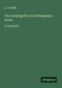 H. G. Wells: The Undying Fire; A Contemporary Novel, Buch