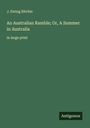 J. Ewing Ritchie: An Australian Ramble; Or, A Summer in Australia, Buch