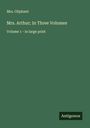 Oliphant: Mrs. Arthur; In Three Volumes, Buch