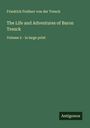 Friedrich Freiherr Von Der Trenck: The Life and Adventures of Baron Trenck, Buch