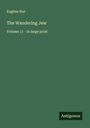 Eugène Sue: The Wandering Jew, Buch