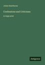 Julian Hawthorne: Confessions and Criticisms, Buch