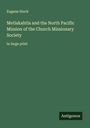 Eugene Stock: Metlakahtla and the North Pacific Mission of the Church Missionary Society, Buch