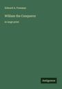 Edward A. Freeman: William the Conqueror, Buch