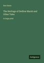 Bret Harte: The Heritage of Dedlow Marsh and Other Tales, Buch