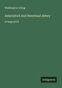 Washington Irving: Abbotsford And Newstead Abbey, Buch