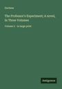 Duchess: The Professor's Experiment; A novel, In Three Volumes, Buch