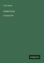 B. M. Bower: Cabin Fever, Buch