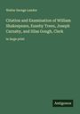 Walter Savage Landor: Citation and Examination of William Shakespeare, Euseby Treen, Joseph Carnaby, and Silas Gough, Clerk, Buch