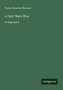 Porter Emerson Browne: A Fool There Was, Buch