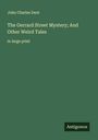 John Charles Dent: The Gerrard Street Mystery; And Other Weird Tales, Buch