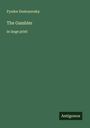 Fyodor Dostoyevsky: The Gambler, Buch