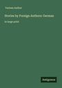 Various Author: Stories by Foreign Authors: German, Buch