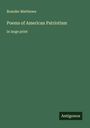 Brander Matthews: Poems of American Patriotism, Buch
