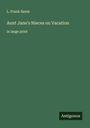 L. Frank Baum: Aunt Jane's Nieces on Vacation, Buch