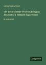 Sabine Baring-Gould: The Book of Were-Wolves; Being an Account of a Terrible Superstition, Buch