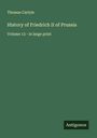 Thomas Carlyle: History of Friedrich II of Prussia, Buch