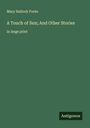 Mary Hallock Foote: A Touch of Sun; And Other Stories, Buch