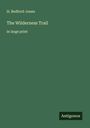 H. Bedford-Jones: The Wilderness Trail, Buch