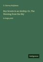 G. Harvey Ralphson: Boy Scouts in an Airship; Or, The Warning from the Sky, Buch