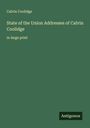 Calvin Coolidge: State of the Union Addresses of Calvin Coolidge, Buch