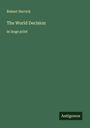 Robert Herrick: The World Decision, Buch