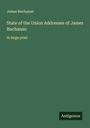 James Buchanan: State of the Union Addresses of James Buchanan, Buch