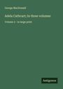 George Macdonald: Adela Cathcart; In three volumes, Buch