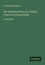 St. George Rathborne: The House Boat Boys; Or, Drifting Down to the Sunny South, Buch