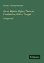 Charles Thomas Stanford: About Algeria; Algiers, Tlemçen, Constantine, Biskra, Timgad, Buch