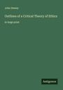 John Dewey: Outlines of a Critical Theory of Ethics, Buch