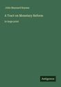 John Maynard Keynes: A Tract on Monetary Reform, Buch